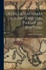 Joseph Otto Sirvydas - Attilos Siaubimas Lietuviu Krastais, Parase J.o. Sirvydas