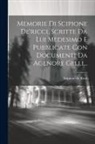 Scipione De Ricci - Memorie Di Scipione De'ricci, Scritte Da Lui Medesimo E Pubblicate Con Documenti Da Agenore Gelli
