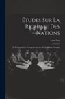 Louis Say - Études Sur La Richesse Des Nations: Et Réfutation Des Principales Erreurs En Économie Politique