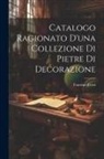 Faustino Corsi - Catalogo Ragionato D'una Collezione Di Pietre Di Decorazione