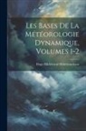 Hugo Hildebrand Hildebrandsson - Les Bases De La Météorologie Dynamique, Volumes 1-2