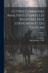 Pope Johannes XXII, G. (Guillaume) Mollat - Lettres communes analysées d'après les registres dits d'Avignon et du Vatican; Volume 4