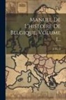 J. David - Manuel De L'histoire De Belgique, Volume 1