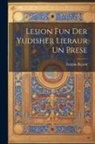 Zalman Rejzen - Lesion fun der yudisher lieraur un prese