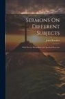 John Brandon - Sermons On Different Subjects: With Devout Meditations and Spiritual Exercises