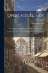 Giambattista Vico - Opere Scelte, Eioe: Principj Di Una Scienza Nuova, Le Vindiciæ in Acta Erud, La Vita Dell' Autore E Principj Di Scienza Nuova Seconda La T