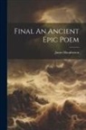 James Macpherson - Final An Ancient Epic Poem