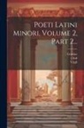Grattius, Ovid, Virgil - Poeti Latini Minori, Volume 2, Part 2