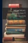 Anonymous - Memorias, Reliquias Y Retratos