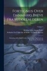 Kristian Sofus August Erslev, Selskabet for Udgivelse Af Kilder Til - Fortegneis Over Danmarks Breve Fra Middelalderen: Medudtog Af De Hidtil Utrykte. Repertorium Diplomaticum Regni Danici Mediævalis; Volume 3