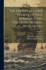 Horatio Nelson Nelson, Nicholas Harris Nicolas - The Dispatches and Letters of Vice Admiral Lord Viscount Nelson, With Notes; Volume 4
