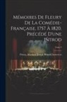Abraham Joseph Bénard Known as Fleury - Mémoires de Fleury de la Comédie-française, 1757 à 1820. Précédé d'une introd; Tome 4
