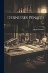 Henri Poincaré - Dernières Pensées
