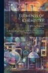 John Lee Comstock - Elements of Chemistry: In Which the Recent Discoveries in the Science Are Included and Its Doctrines Familiarly Explained