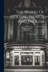 Henry Baker, La Serre (Jean-Louis-Ignace, Molière - The Works Of Moliere, French And English: In Ten Volumes; Volume 10