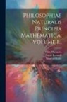 Daniel Bernoulli, Leonhard Euler, Isaac Newton - Philosophiae Naturalis Principia Mathematica, Volume 1