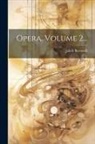 Jakob Bernoulli - Opera, Volume 2