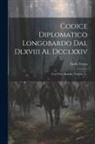 Carlo Troya (Conte) - Codice Diplomatico Longobardo Dal Dlxviii Al Dcclxxiv: Con Note Storiche, Volume 1