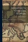 Frantisek Maslan - Komenský A Svobodní Zednári; S Prehledem Svobodného Zednárství V Cechách A S Literaturou Zednárskou