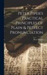 Bruce Rogers - Peter Piper's Practical Principles of Plain & Perfect Pronunciation