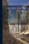Jules Michelet, Giambattista Vico - Oeuvres Choises De Vico: Discours Sur Le Système Et La Vie De Vico. Vie De Vico, Écrite Par Lui-Même. Extraits De Divers Opuscules Ou Lettres D