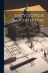 Lance, Calliat - Encyclopédie D'architecture: Journal Mensuel