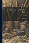 Paul Eudel - L'hôtel Drouot En ...; Volume 1