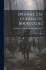 Frédéric Jean Charles de Gingins-La-Sa - Episodes Des Guerres De Bourgogne: 1474 À 1476