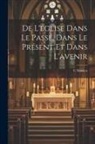 C. Massiot - De L'église Dans Le Passé, Dans Le Présent Et Dans L'avenir