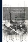 American Psychological Association - Psychological Monographs; Volume 13