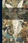 Anatole Le Braz - Le sang de la Sirène