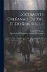 Bernard De Meung, Literary and Philosophical Society of - Documents Orléanais Du Xiie Et Du Xiiie Siècle