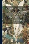 Anonymous - Cabinet Des Fées Ou Collection Choisie Des Contes Des Fées, Volume 34