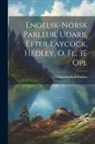 Engelsk-Norsk Parleur - Engelsk-Norsk Parleur, Udarb. Efter Laycock, Hedley, O. Fl. 3E Opl