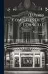 Pierre Corneille, Voltaire - OEuvres Completes De P. Corneille