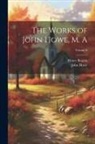 John Howe, Henry Rogers - The Works of John Howe, M. A; Volume 6
