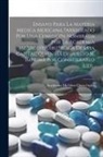 Academia Me?dico-Quiru?rgica (Puebla - Ensayo Para La Materia Medica Mexicana ?arreglado Por Una Comisio?n Nombrada Por La Academia Me?dico?quiru?rgica De Esta Capital, Quien Ha Dispuesto S