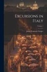 James Fenimore Cooper - Excursions in Italy; Volume 1