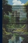 Ludwig Ettmüller - Altnordisches Lesebuch Nebst Kurzgefasster Formenlehre Und Wörterbuch; Zum Gebrauche Bei Vorlesungen