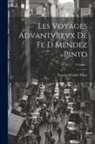 Fernão Mendes Pinto - Les Voyages Advantvrevx De Fe D Mendez Pinto; Volume 1