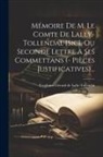 Trophime-Gérard de Lally-Tollendal - Mémoire De M. Le Comte De Lally-tollendal [sic], Ou Seconde Lettre À Ses Commettans (- Pièces Justificatives)