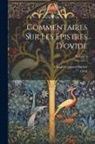Claude-Gaspard Bachet, Ovid - Commentaires Sur Les Epistres D'ovide; Volume 1