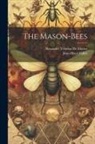 Alexander Teixeira De Mattos, Jean-Henri Fabre - The Mason-Bees