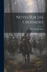 Max Van Berchem - Notes Sur Les Croisades