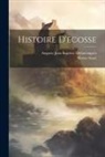 Walter Scott, Auguste Jean Baptiste Defauconpret - Histoire D'ecosse