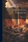 Hugh Fraser - The Stolen Emperor