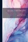 Maurice Maeterlinck, Camille Mauclair - Jules Laforgue