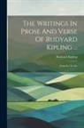 Rudyard Kipling - The Writings In Prose And Verse Of Rudyard Kipling ...: From Sea To Sea
