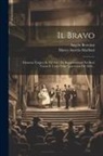 Angelo Berettini, Marco Aurelio Marliani - Il Bravo: Dramma Tragico In Tre Atti: Da Rappresentarsi Nel Real Teatro S. Carlo Nella Quaresima Del 1836