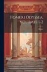 Homer - Homeri Odyssea, Volumes 1-2
